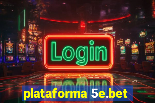 plataforma 5e.bet